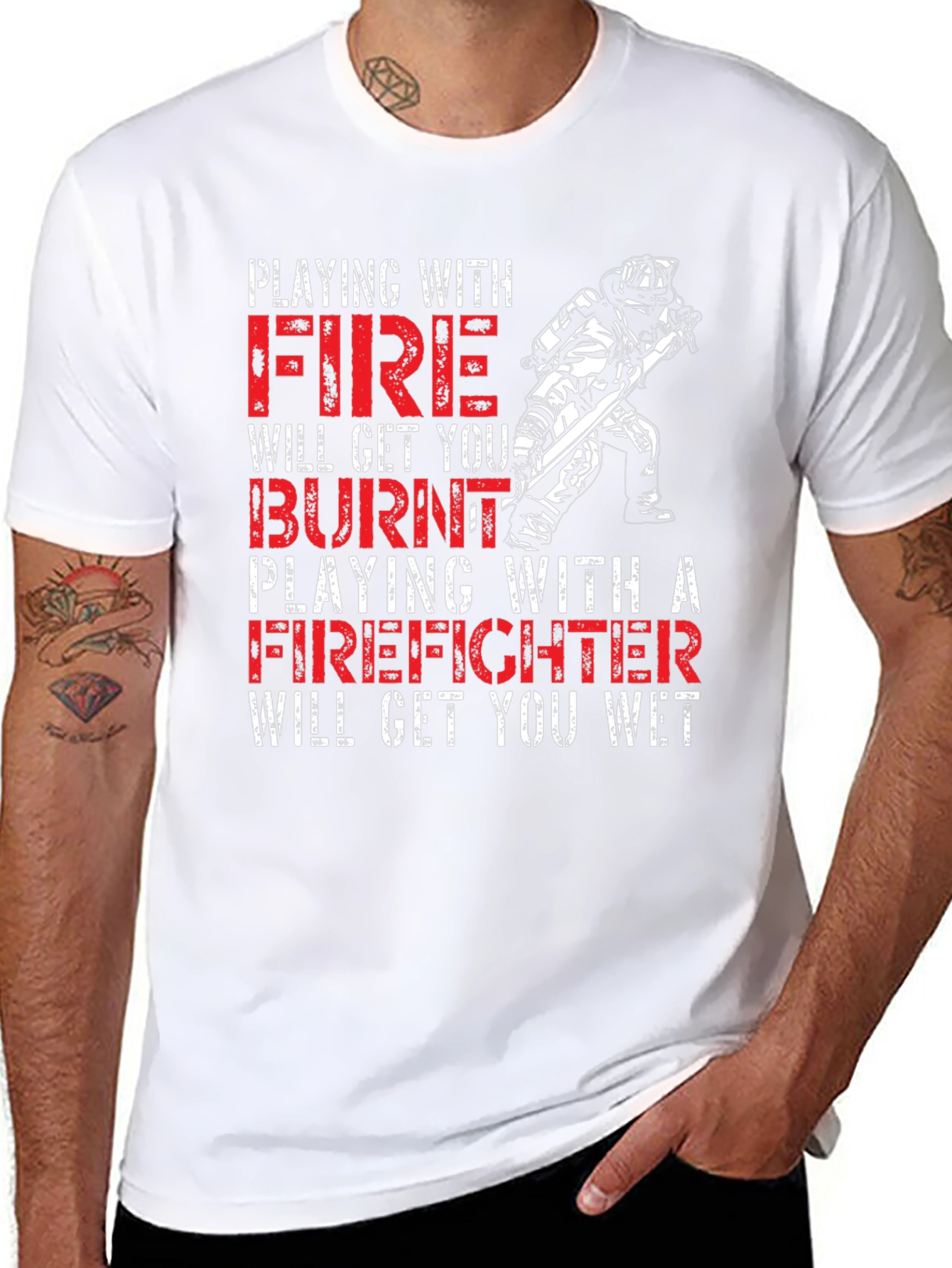 Playing with Fire Firefighter T-Shirt
