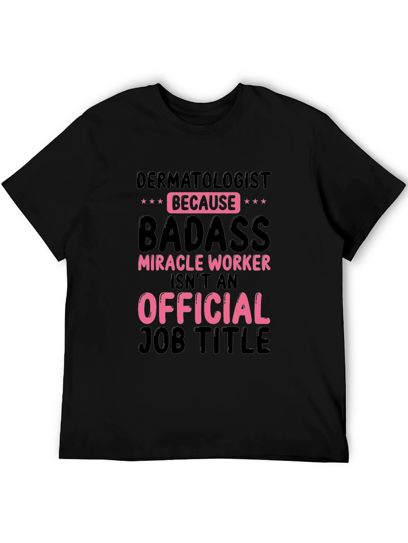 Dermatologist Badass T-Shirt