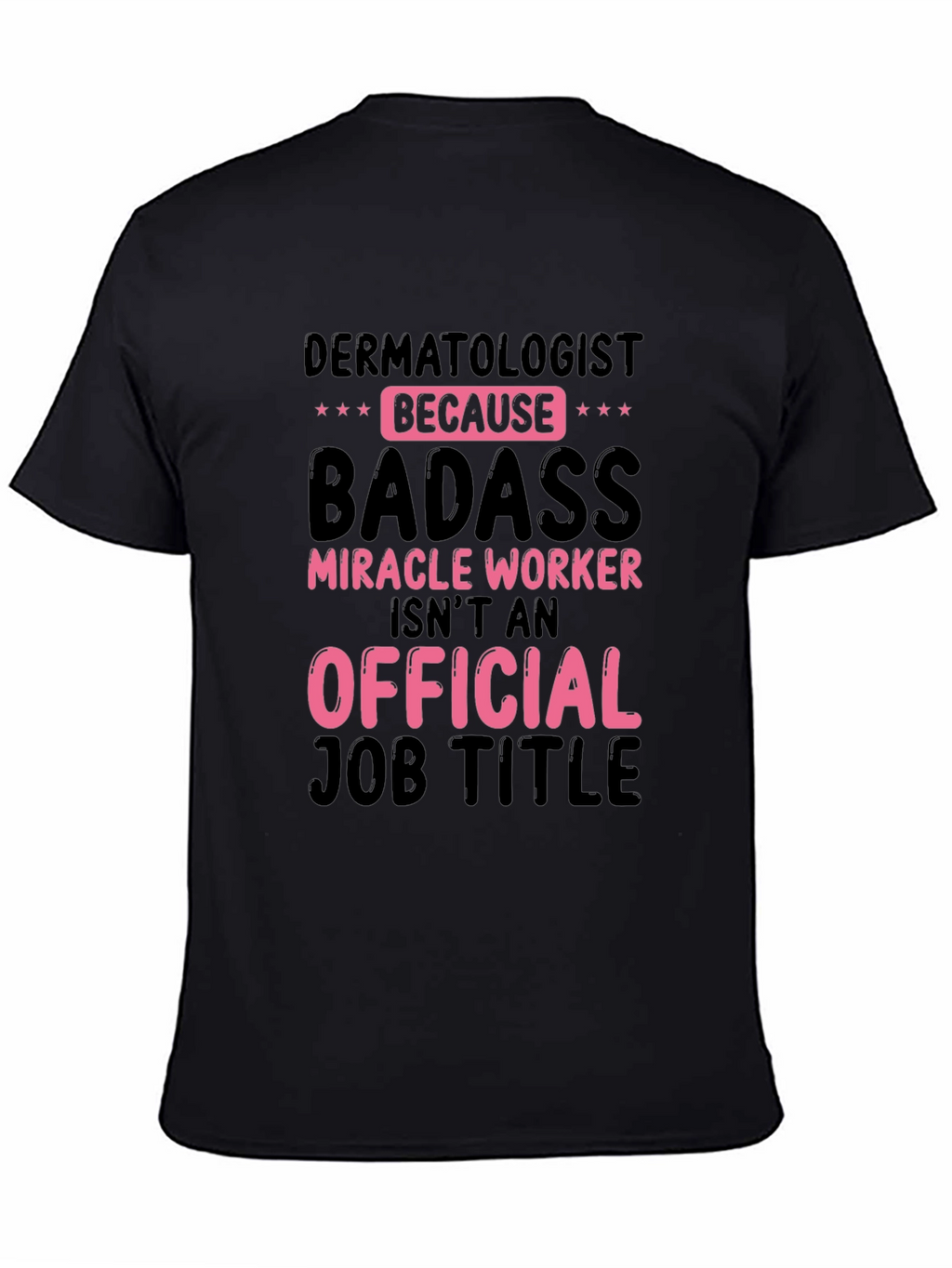 Dermatologist Badass T-Shirt