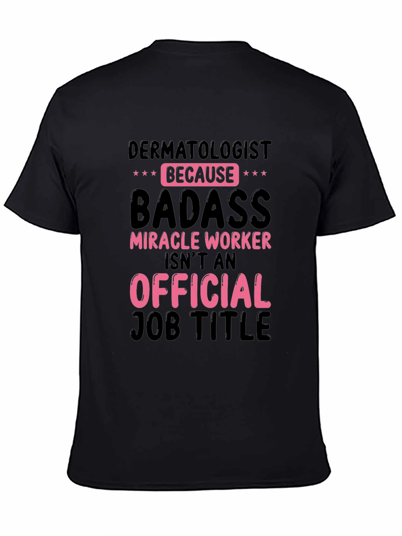 Dermatologist Badass T-Shirt