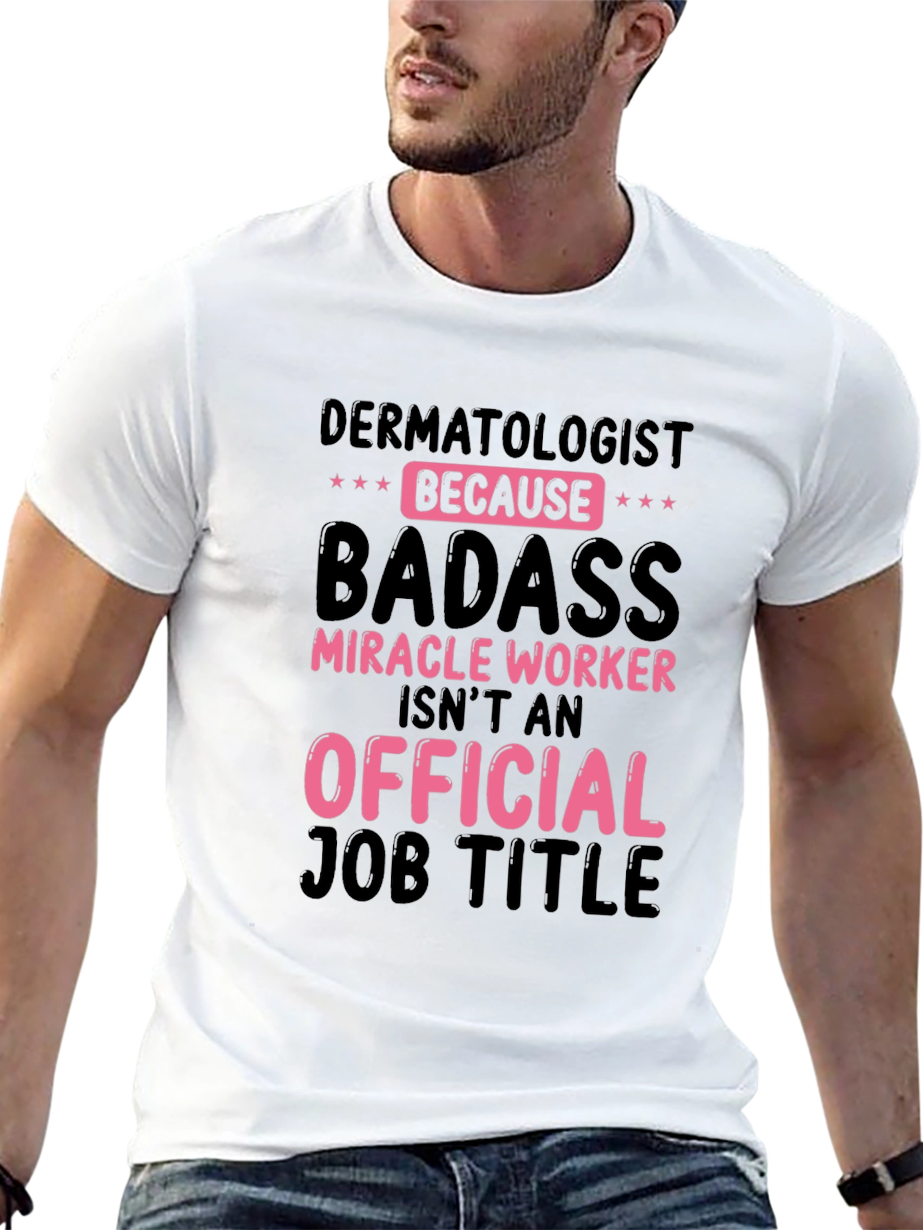 Dermatologist Badass T-Shirt
