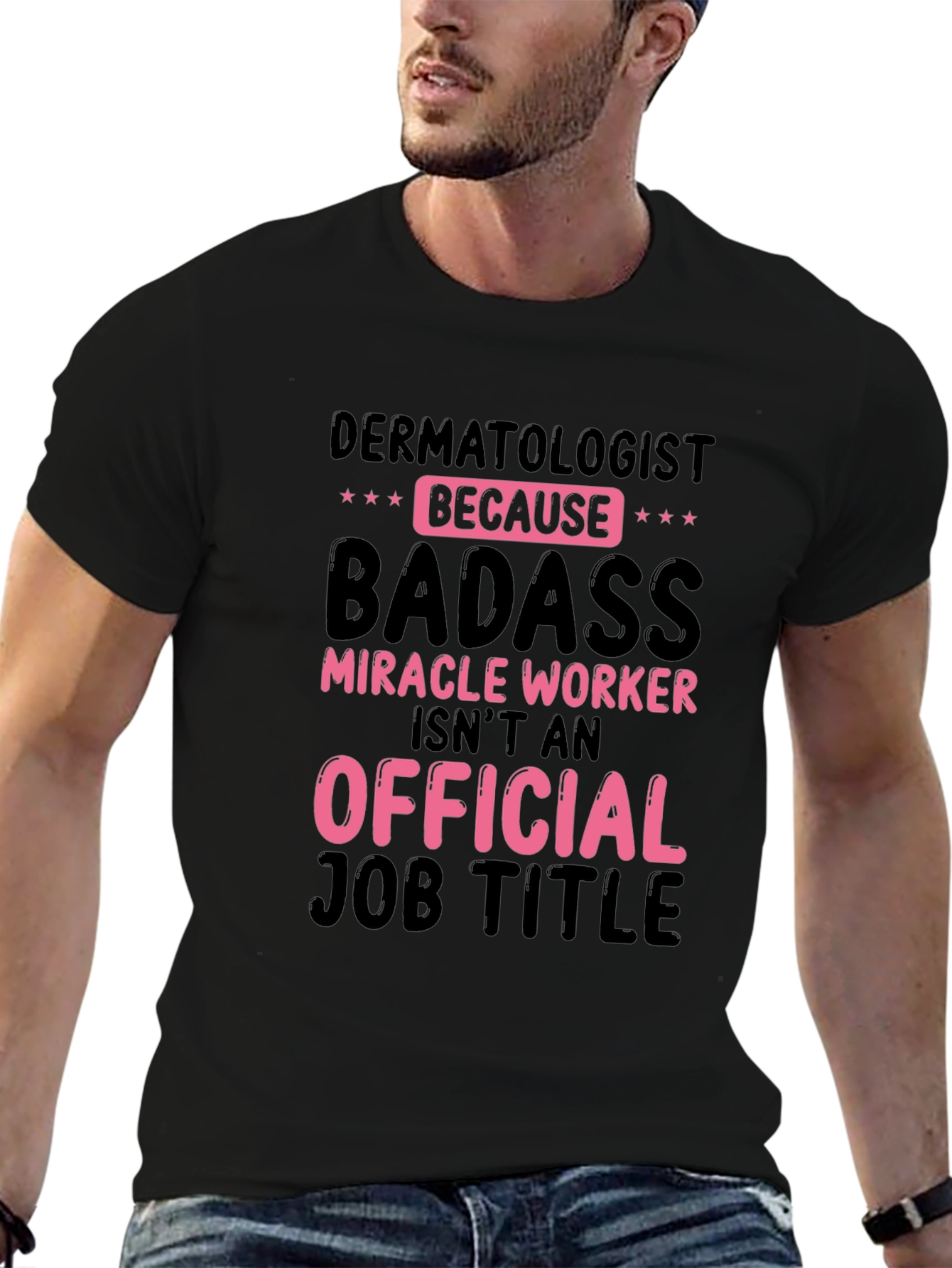 Dermatologist Badass T-Shirt