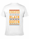 Educated Black Queen T-Shirt - Graphic Tee