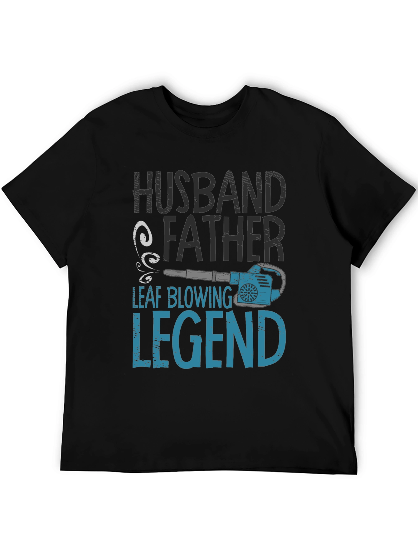 Husband Father Leaf Blowing Legend T-Shirt