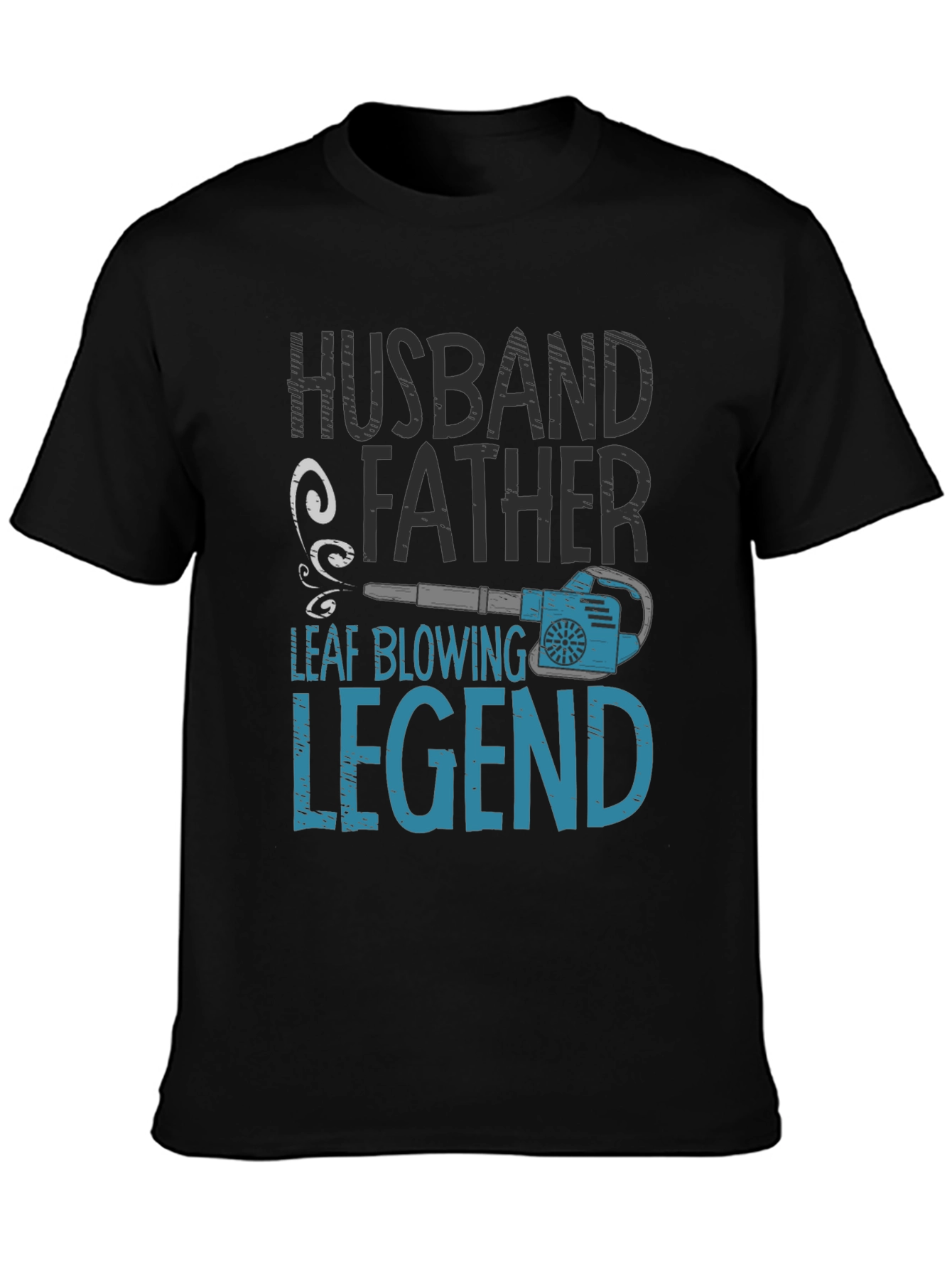 Husband Father Leaf Blowing Legend T-Shirt