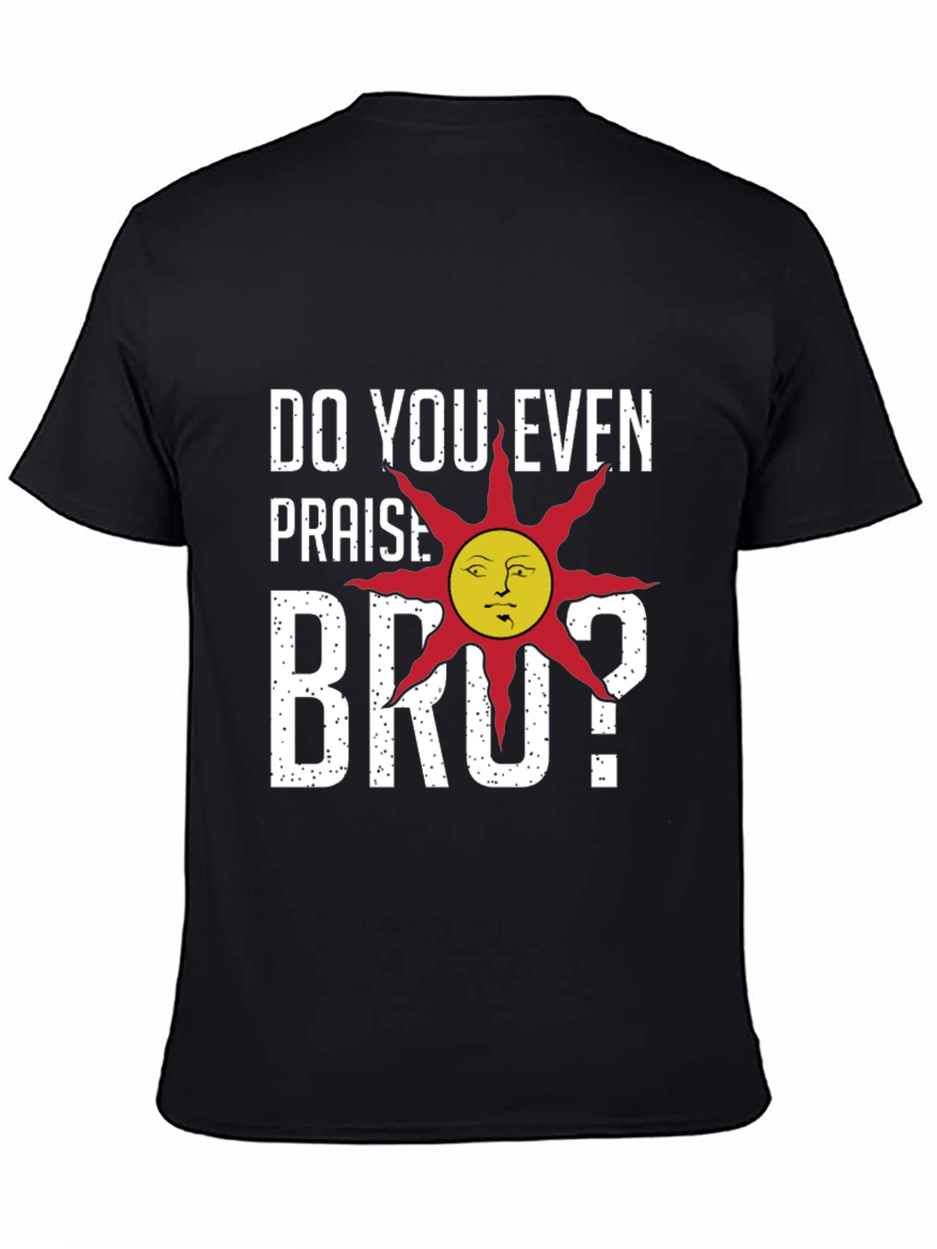 Praise the Sun! Funny Dark Souls T-Shirt