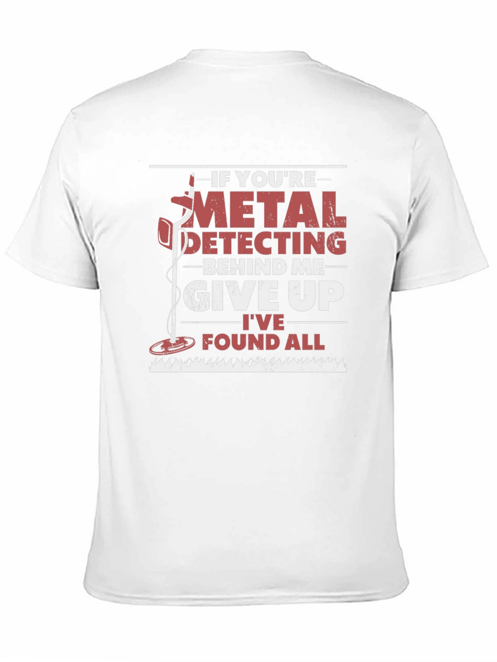 Metal Detecting Humor T-Shirt