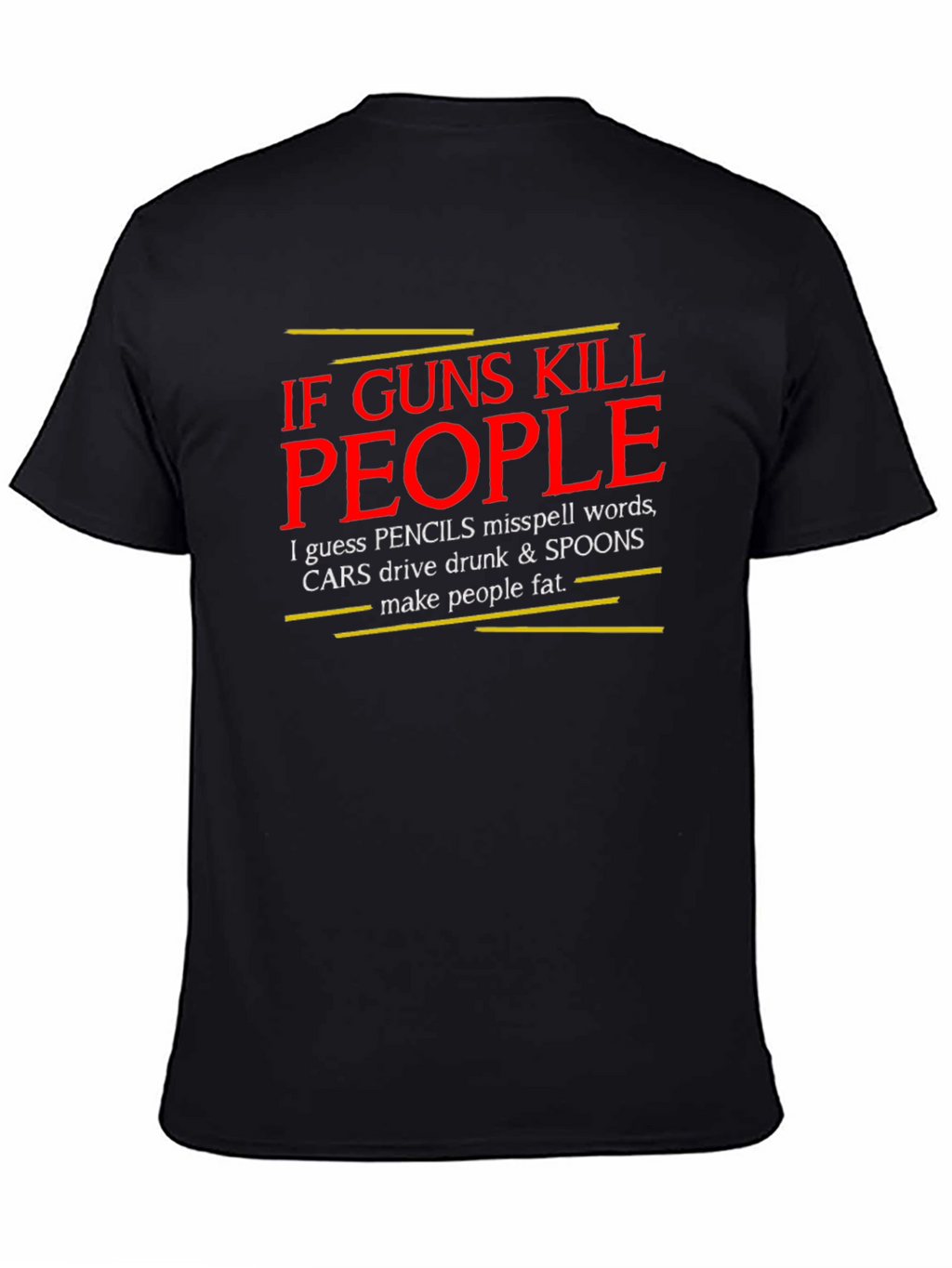 If Guns Kill People T-Shirt - Black
