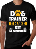 Dog Trainer T-Shirt - I Make Sit Happen