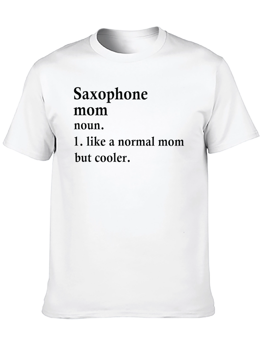 Saxophone Mom Definition Graphic T-Shirt
