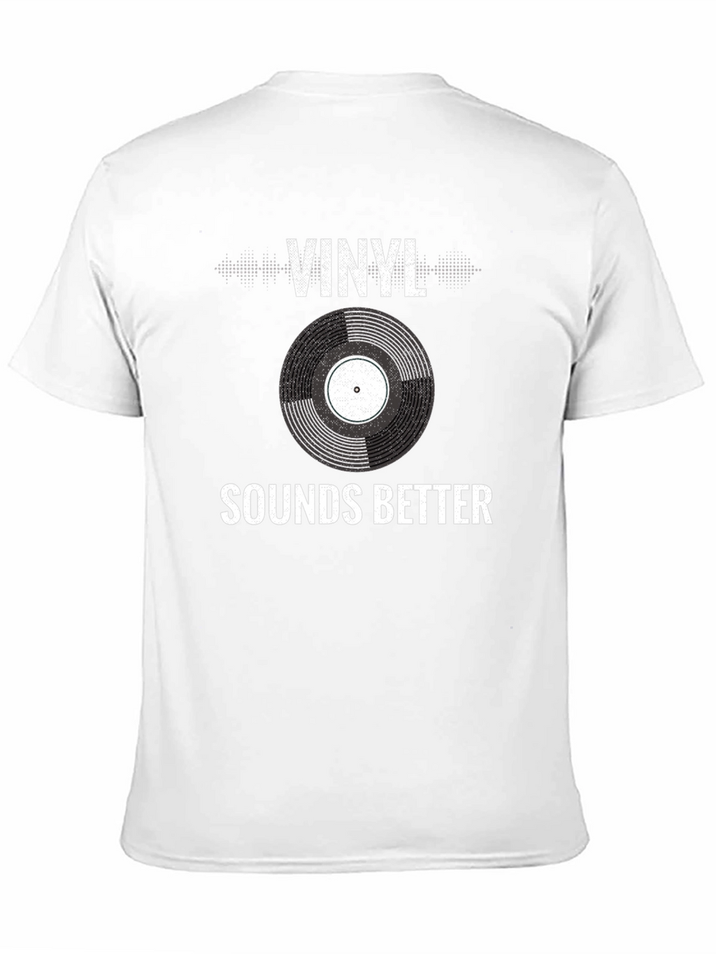 Vinyl Sounds Better T-Shirt - Music Lover Tee