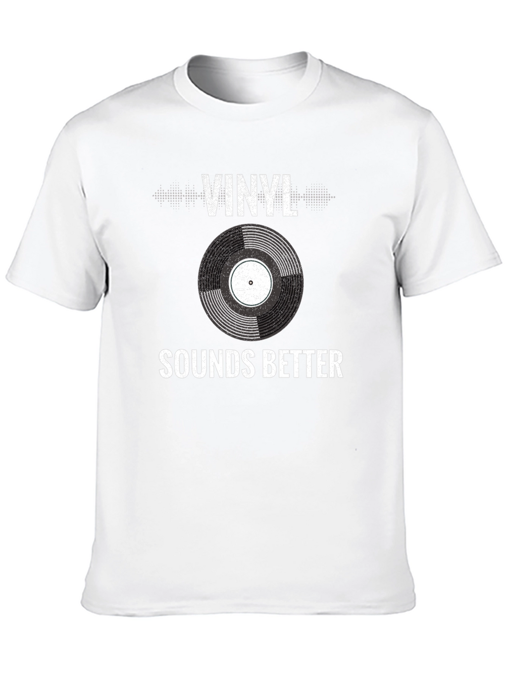 Vinyl Sounds Better T-Shirt - Music Lover Tee