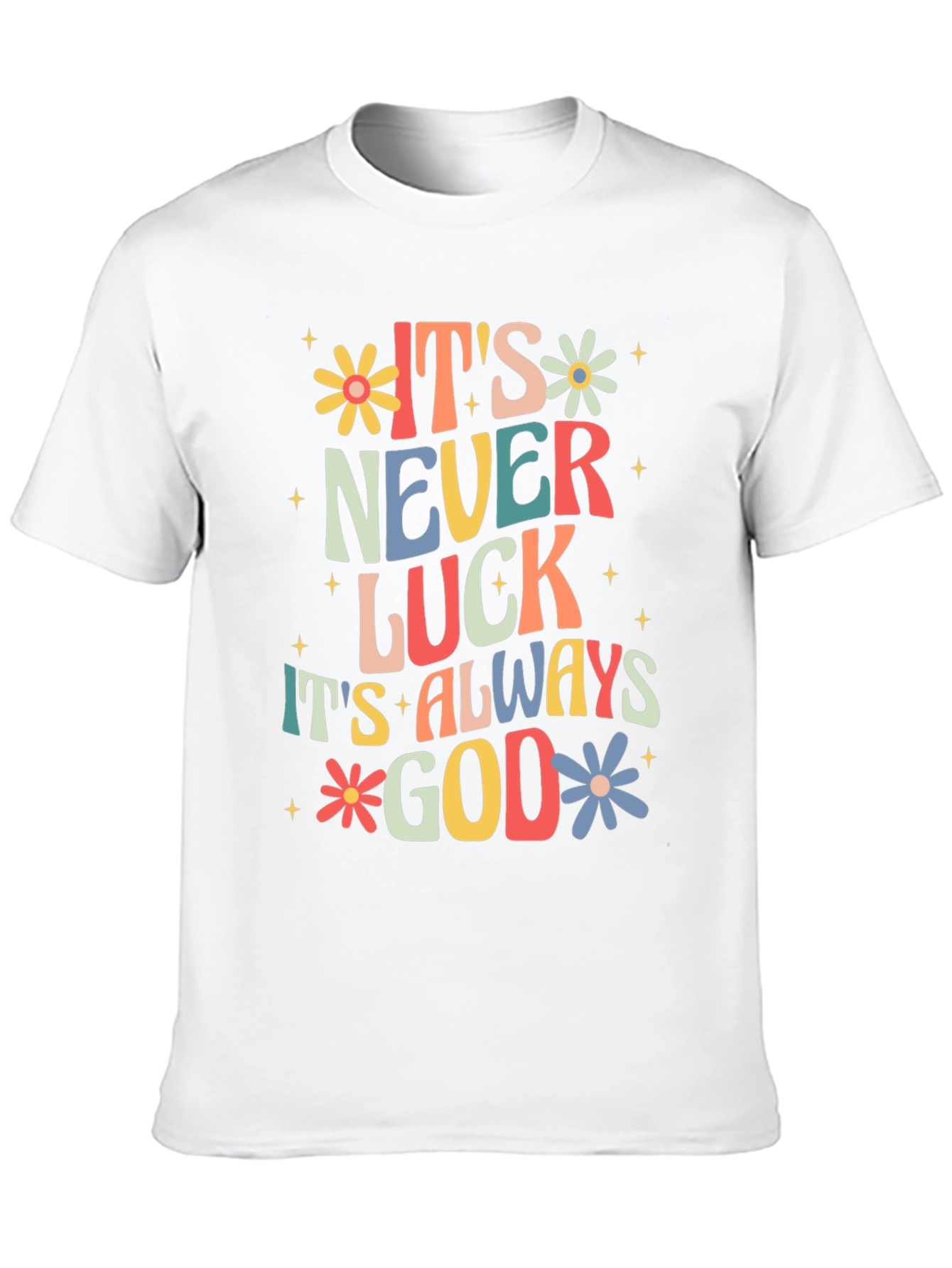 Its Always God T-Shirt - Faith Inspired Graphic Tee