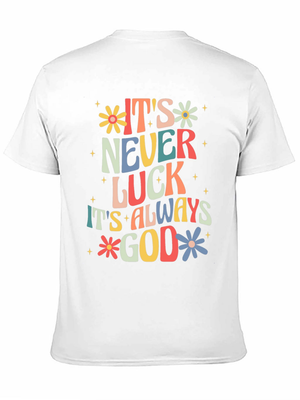 Its Always God T-Shirt - Faith Inspired Graphic Tee