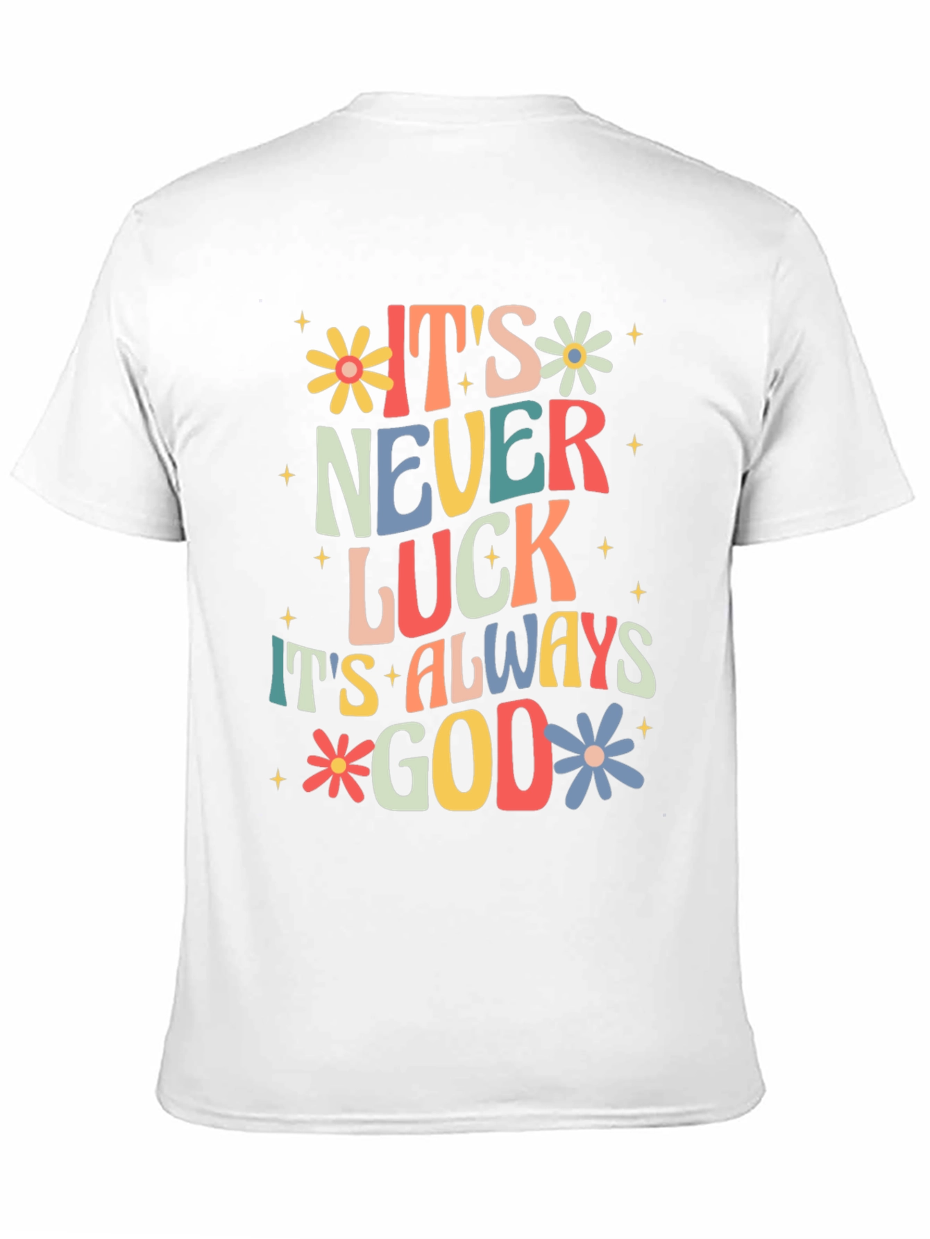 Its Always God T-Shirt - Faith Inspired Graphic Tee