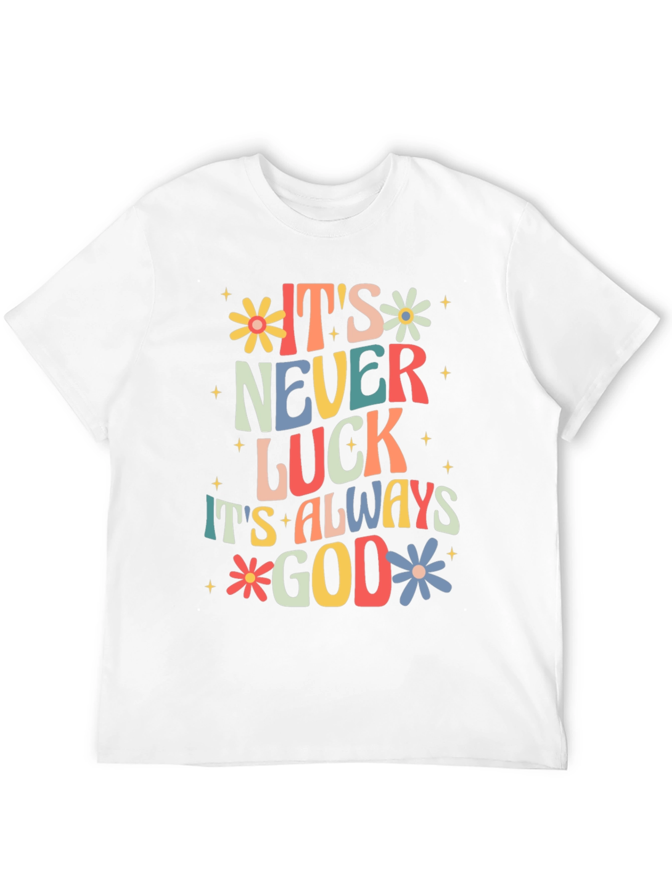 Its Always God T-Shirt - Faith Inspired Graphic Tee