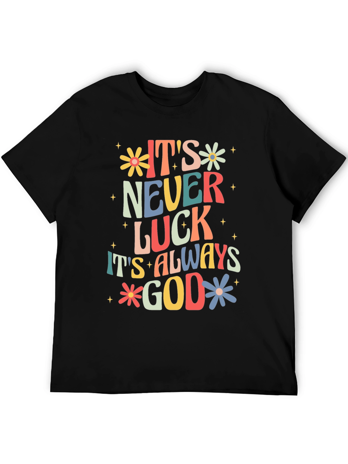 Its Always God T-Shirt - Faith Inspired Graphic Tee