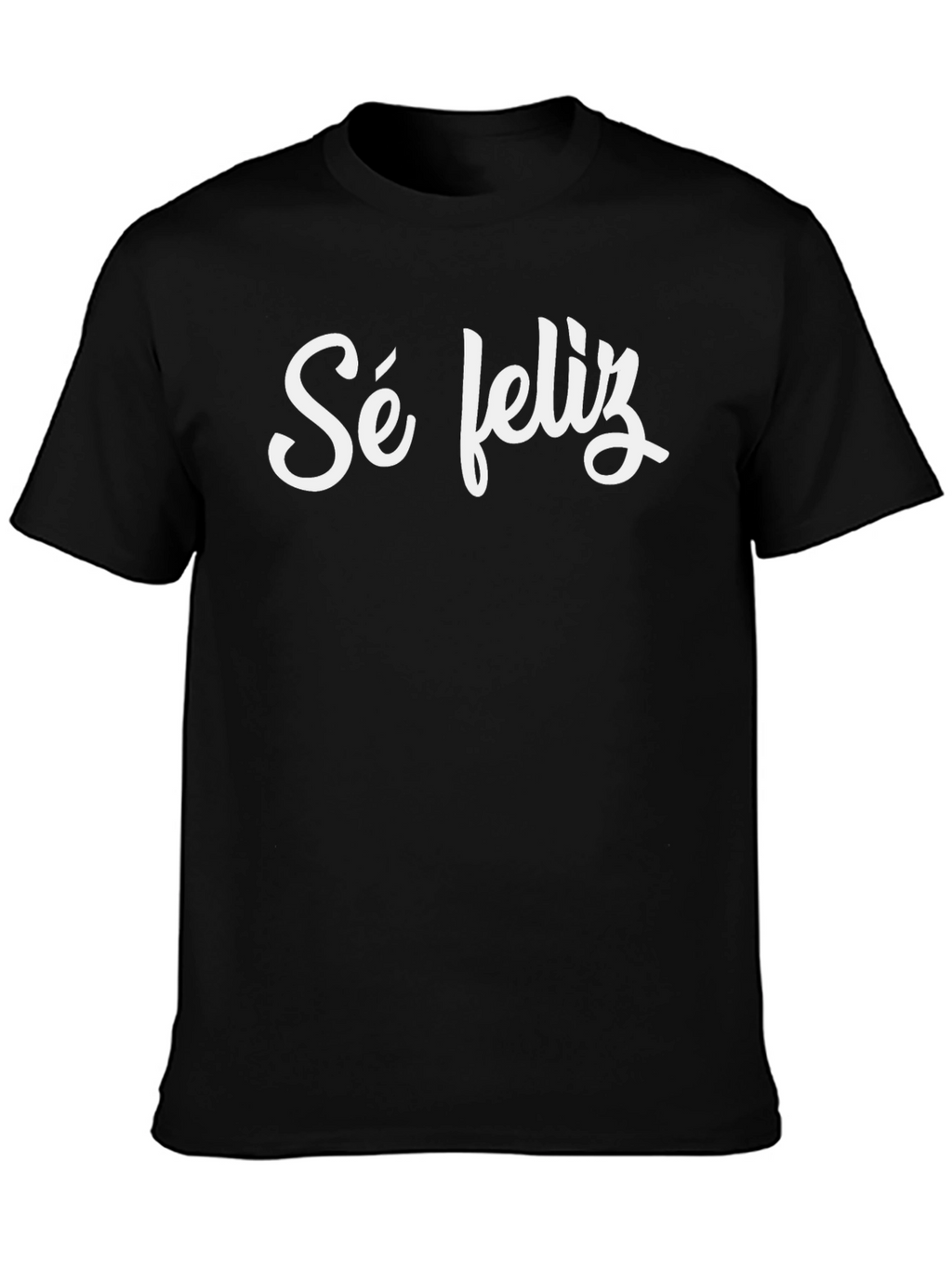 Sé Feliz Black T-Shirt - Be Happy