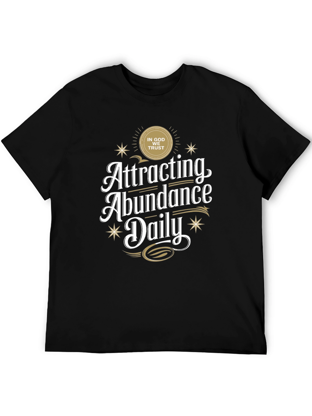 Attracting Abundance Daily Black Graphic T-Shirt