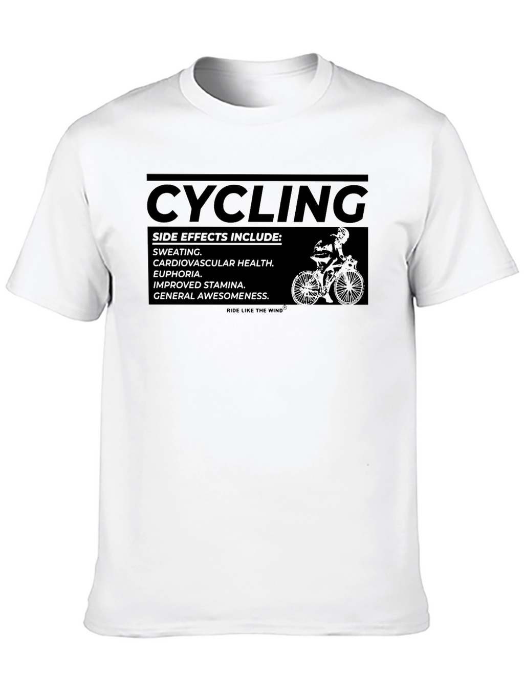 Cycling Side Effects T-Shirt - Ride Like the Wind