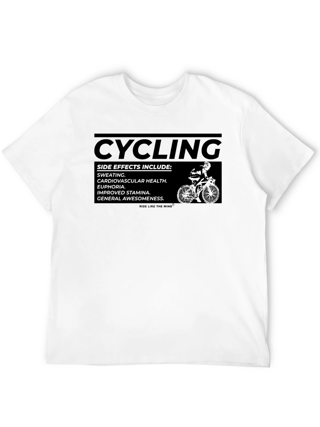 Cycling Side Effects T-Shirt - Ride Like the Wind