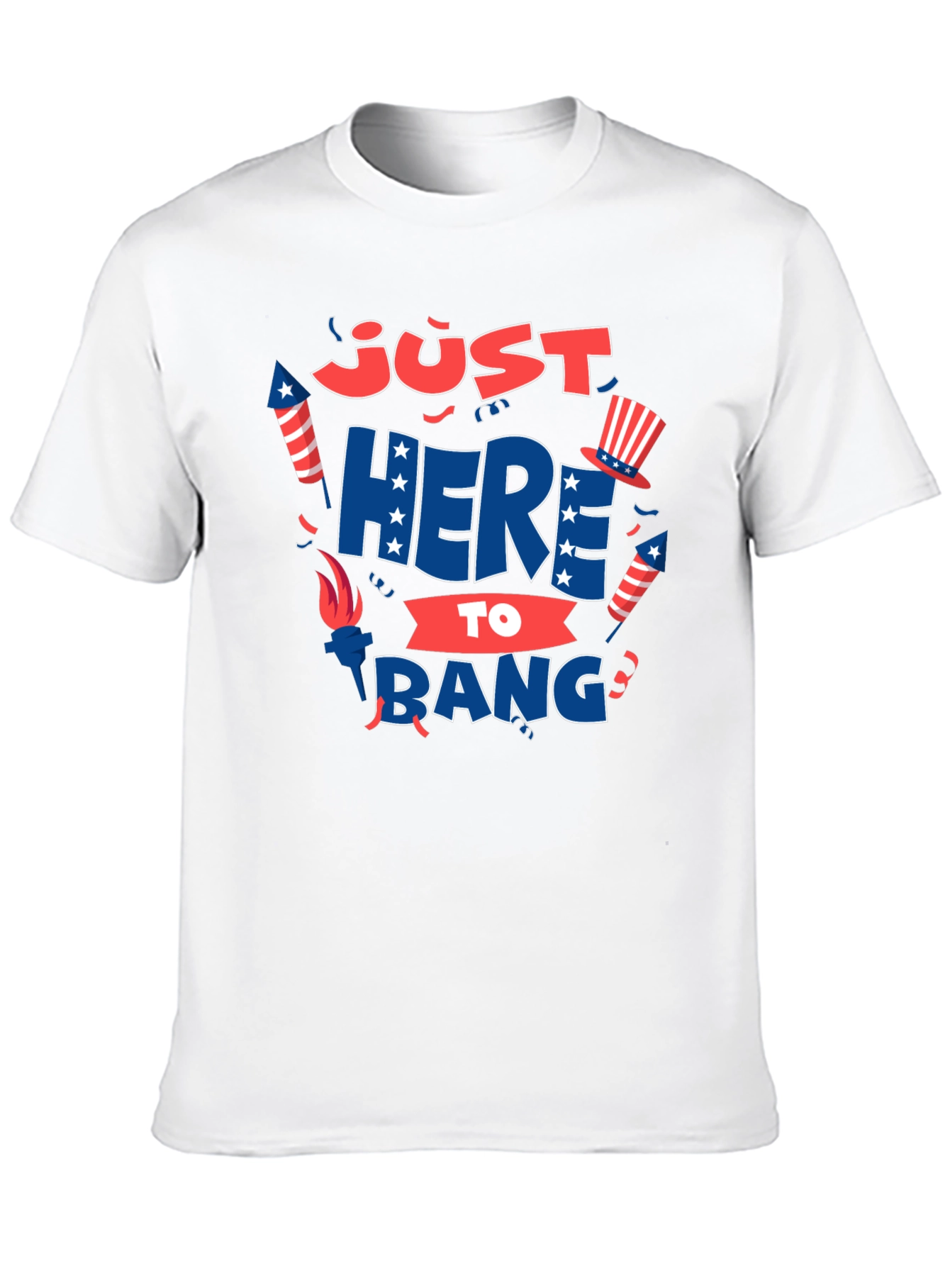 Just Here to Bang T-Shirt 4th of July