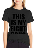This Is My Fight Song Black Graphic Tee