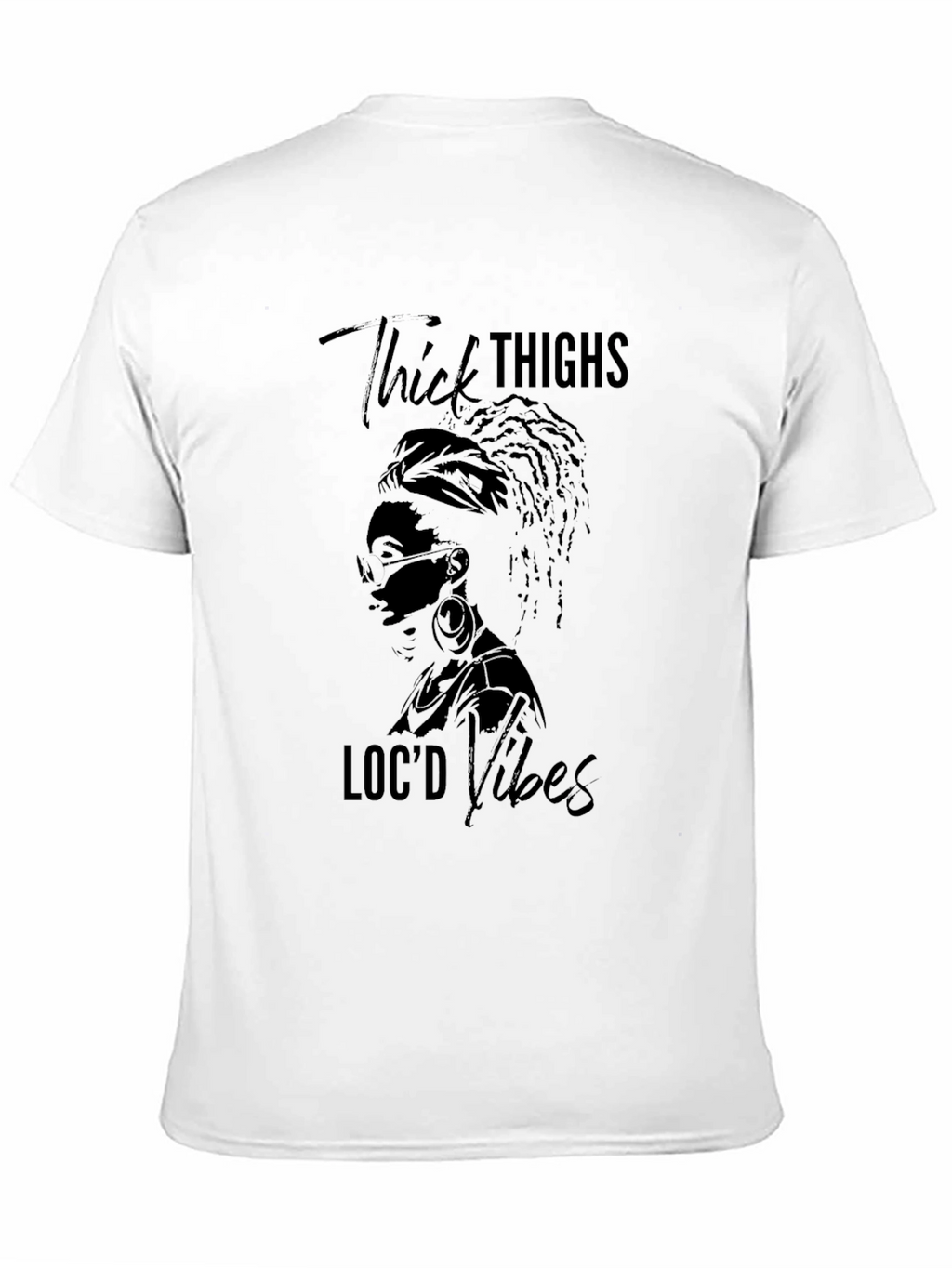 Thick Thighs Locd Vibes Graphic T-Shirt
