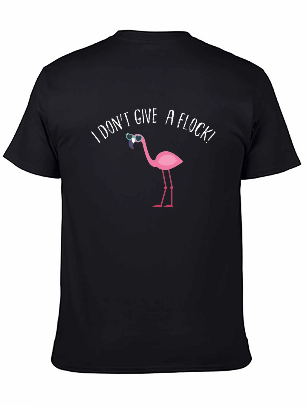I Dont Give a Flock! Mens Graphic Tee