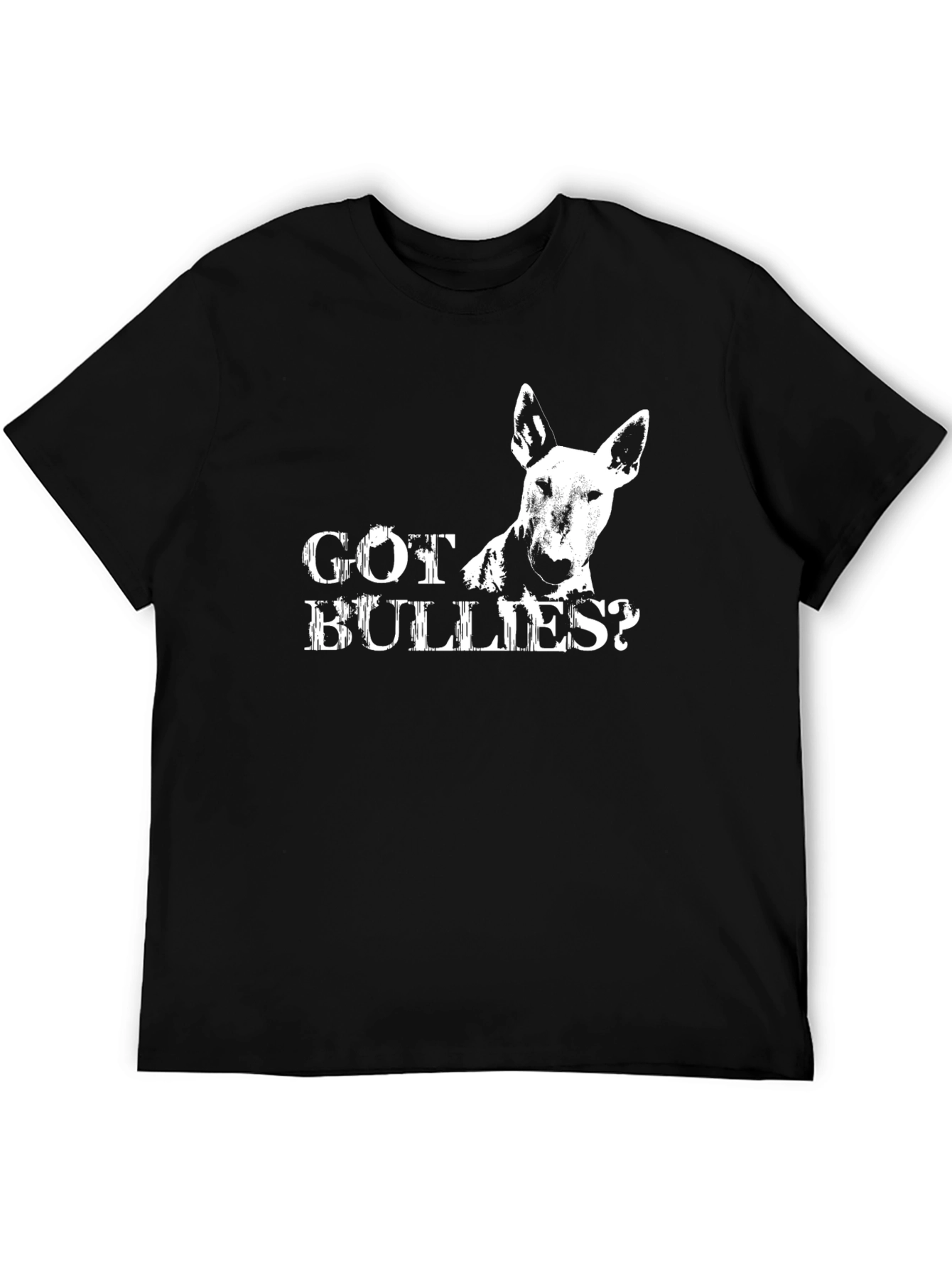 Got Bullies? Black Bull Terrier T-Shirt