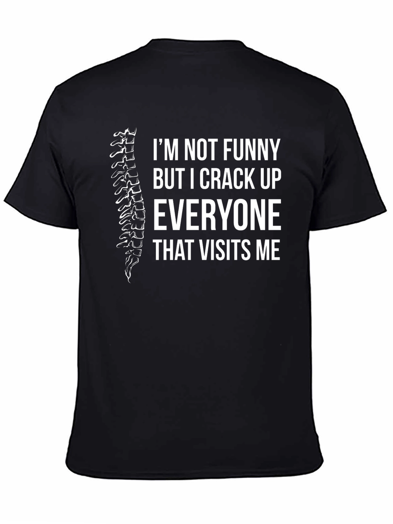 Chiropractor Humor T-Shirt - I Crack Up Everyone Black Tee