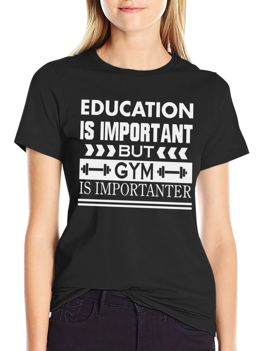 Education vs. Gym T-Shirt: Important vs. Importanter