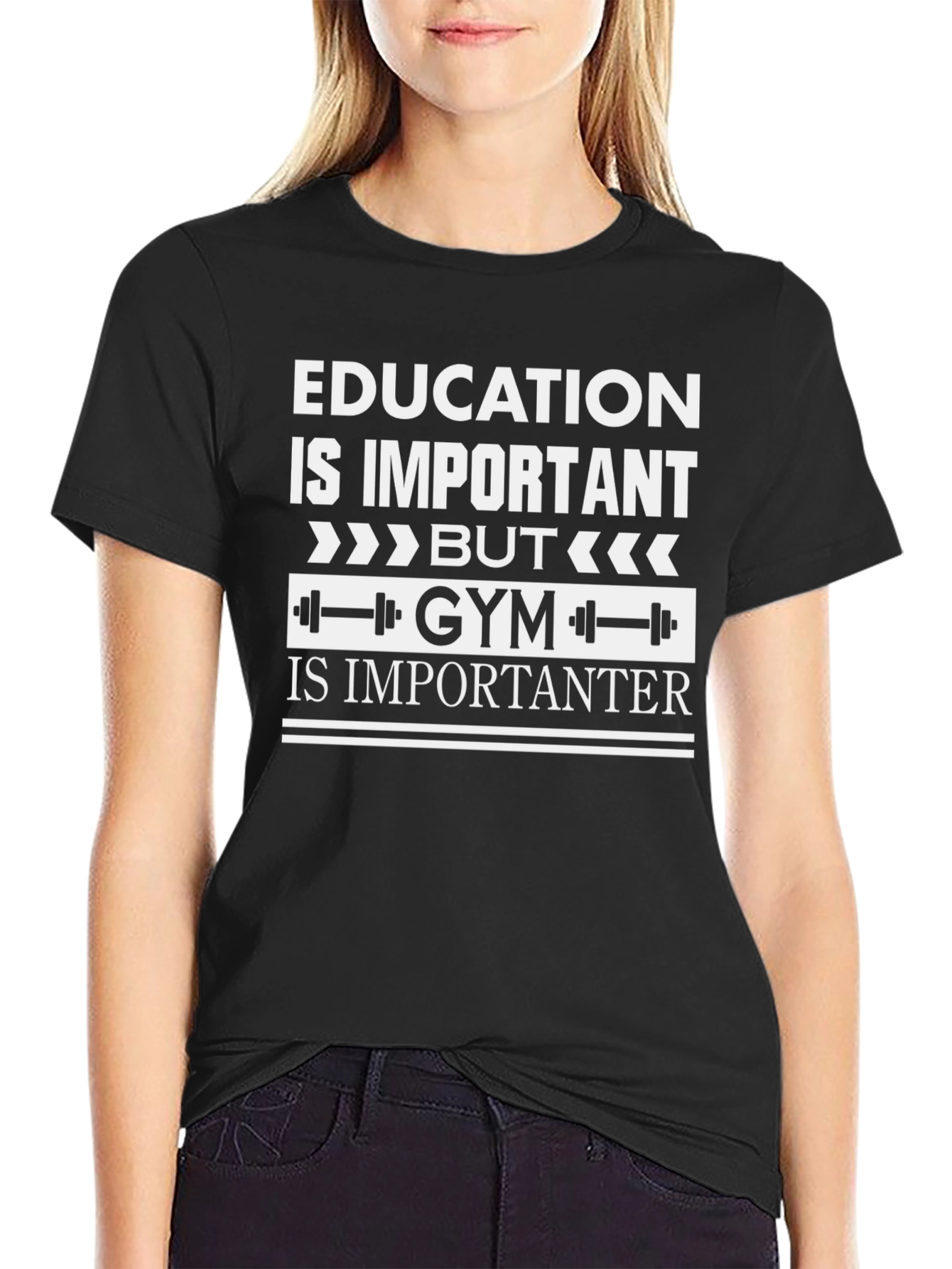 Education vs. Gym T-Shirt: Important vs. Importanter