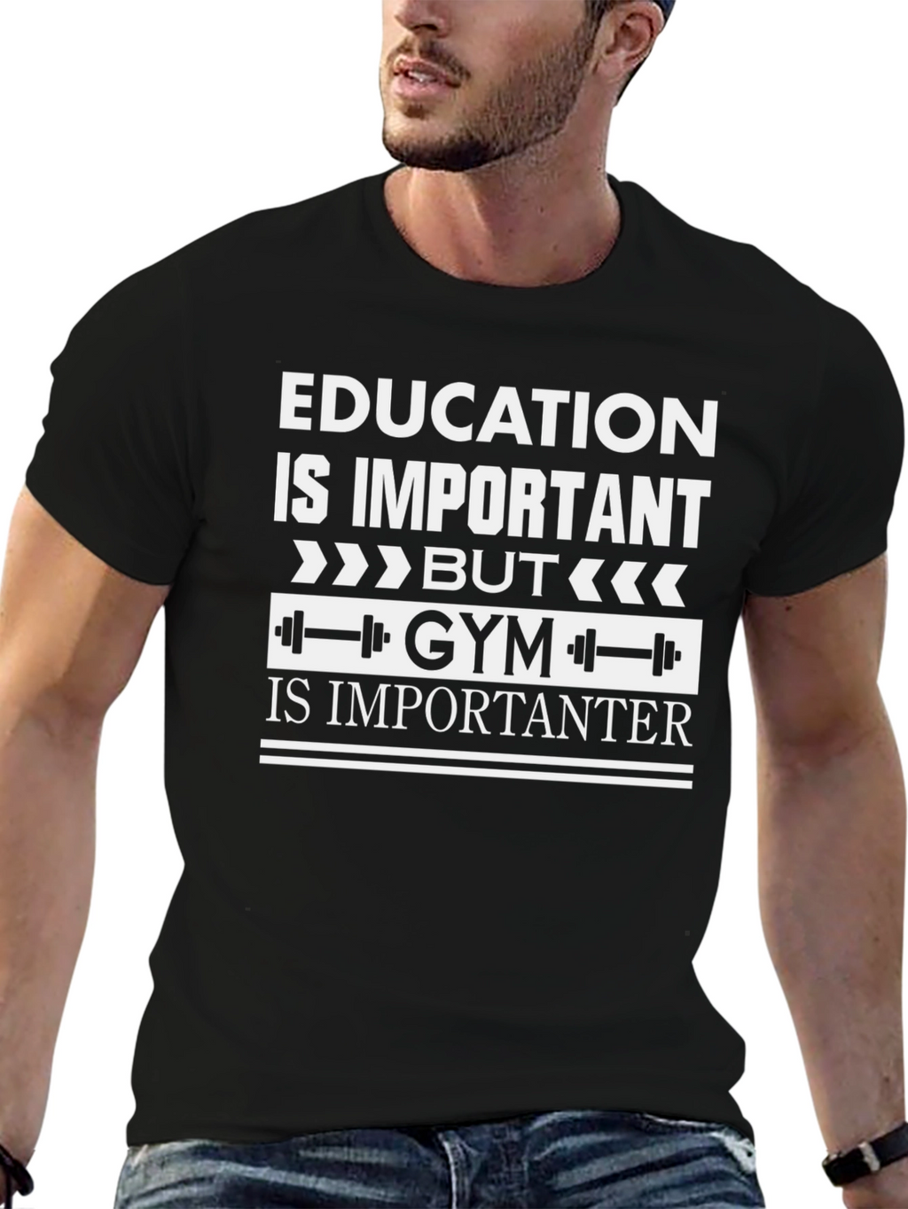 Education vs. Gym T-Shirt: Important vs. Importanter
