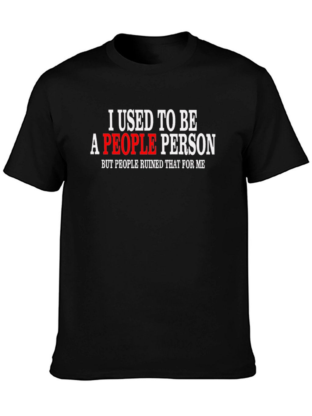 I Used To Be A People Person Black Tee