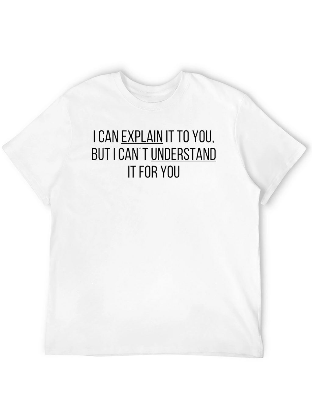 Funny I Can Explain Humor Graphic Mens T-Shirt