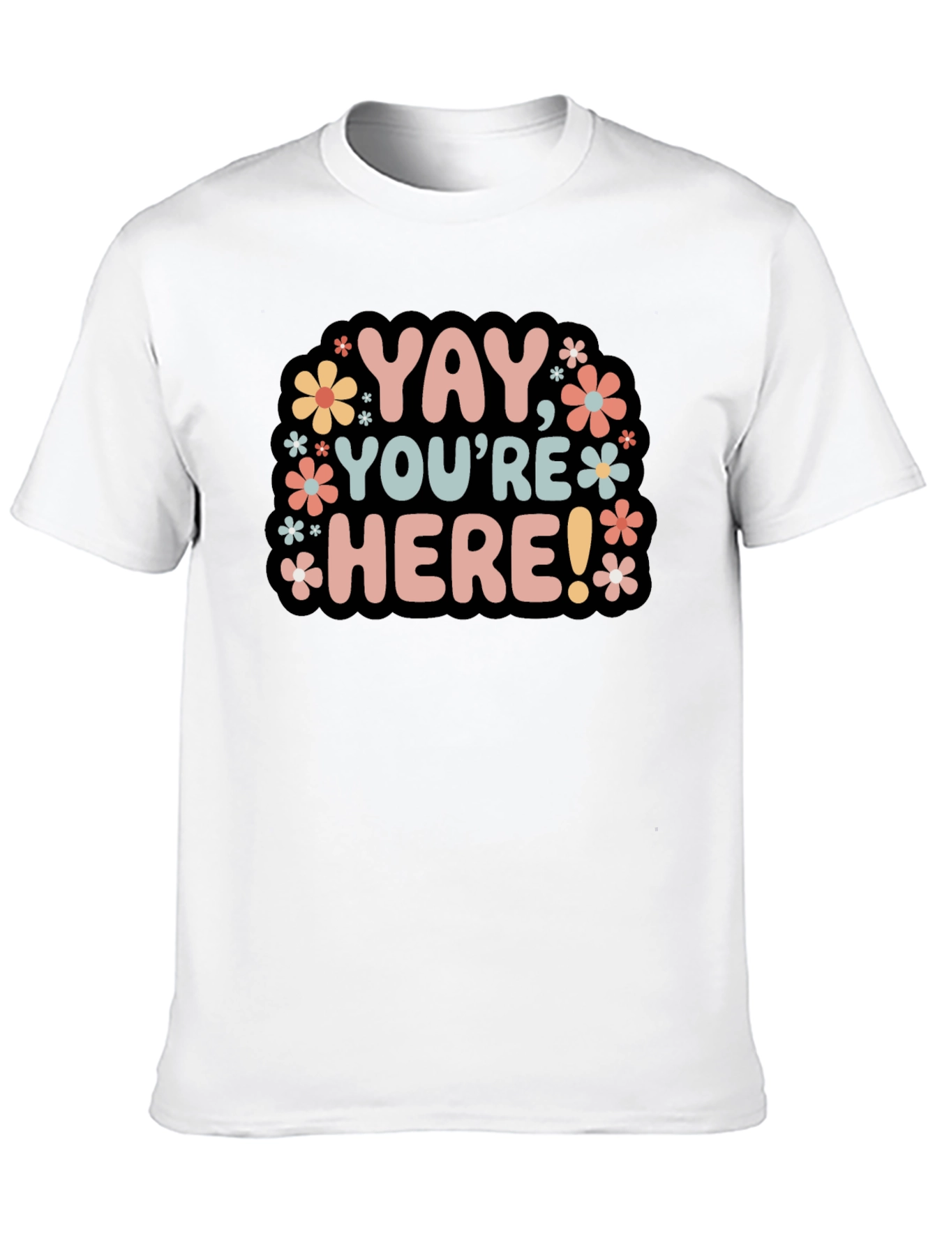 Yay Youre Here! Graphic Tee