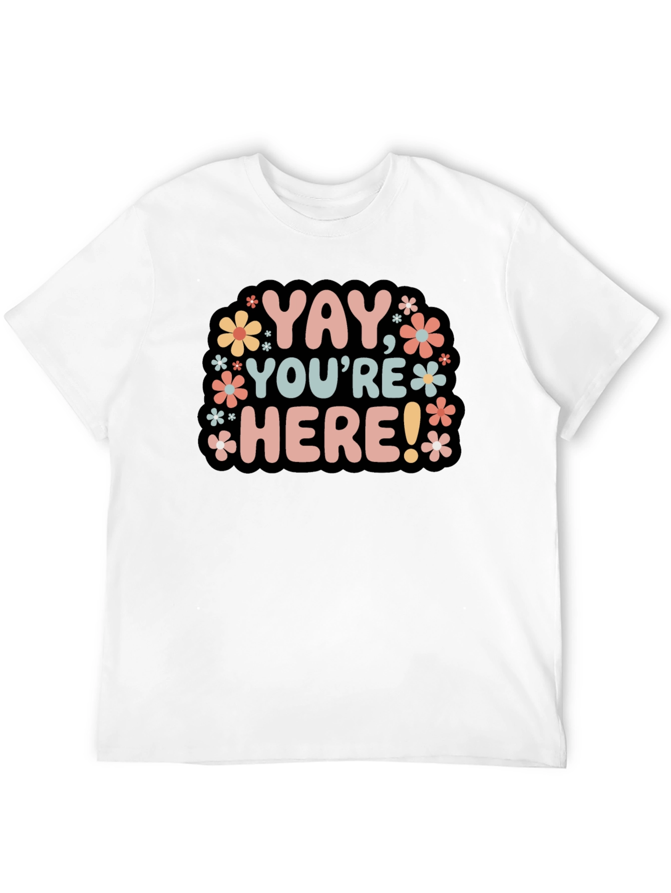 Yay Youre Here! Graphic Tee