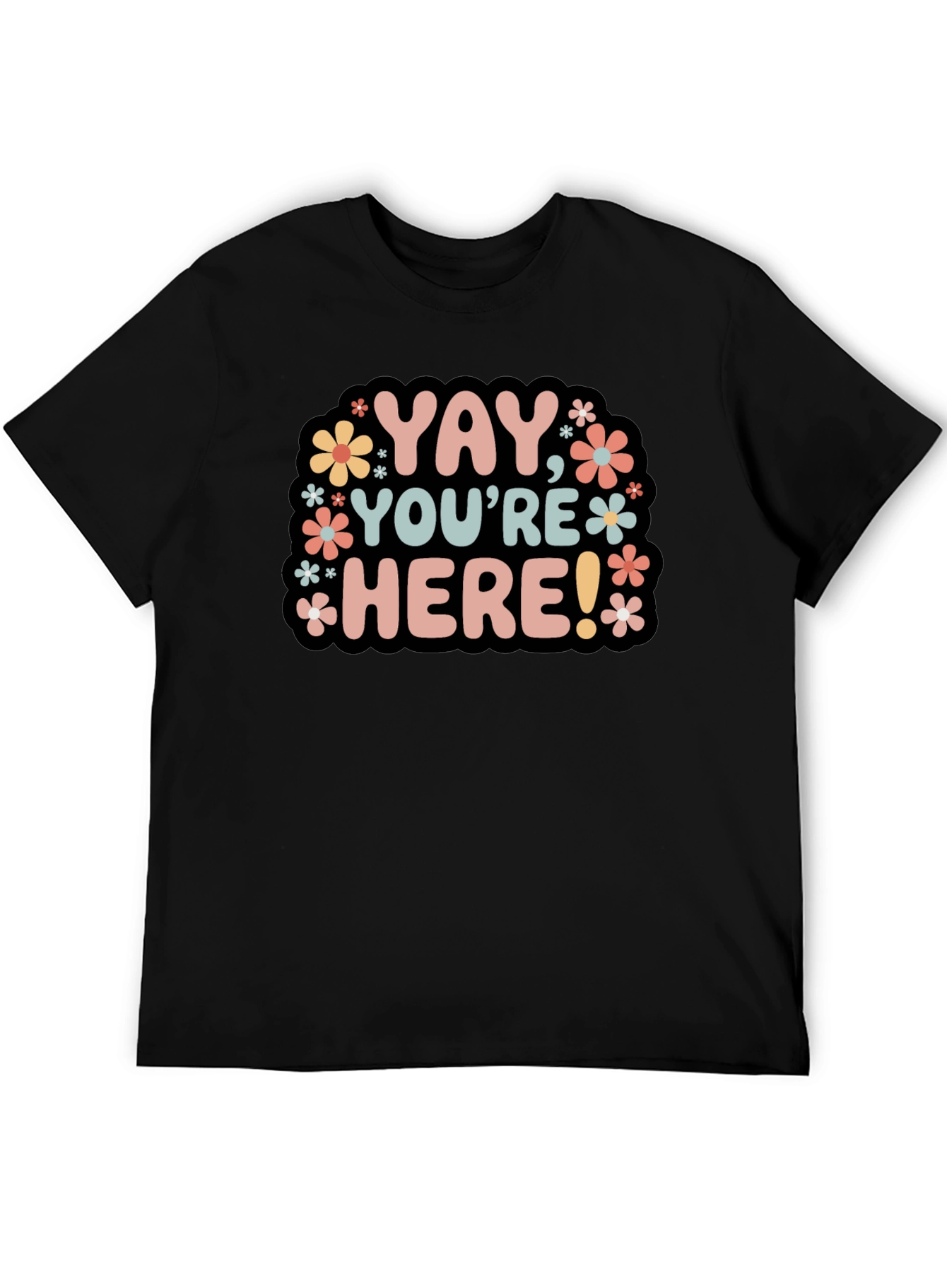 Yay Youre Here! Graphic Tee