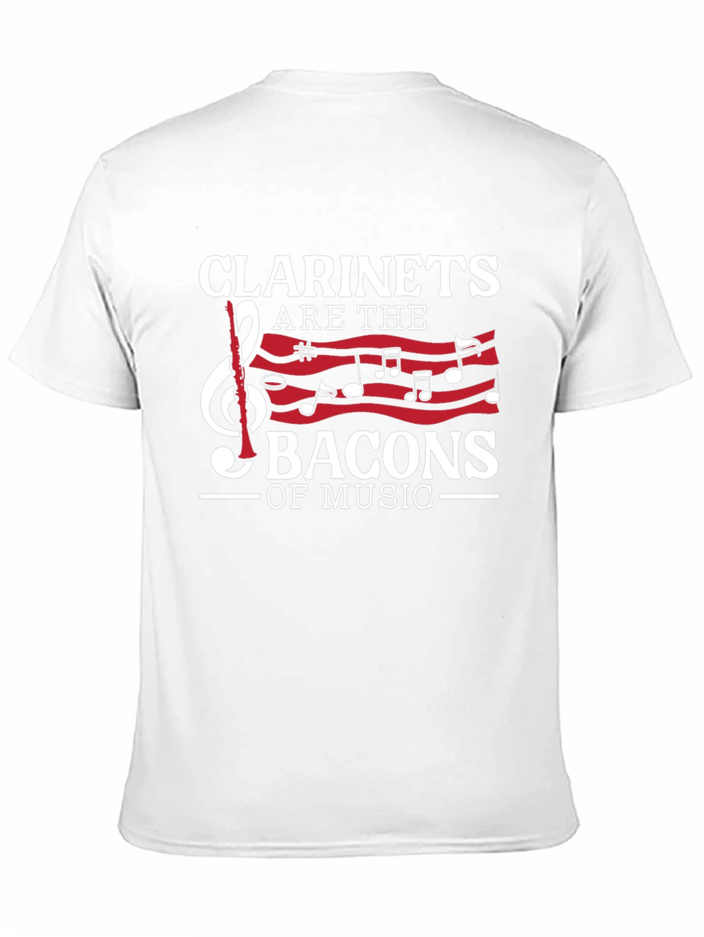 Clarinets are the Bacons of Music Graphic T-Shirt