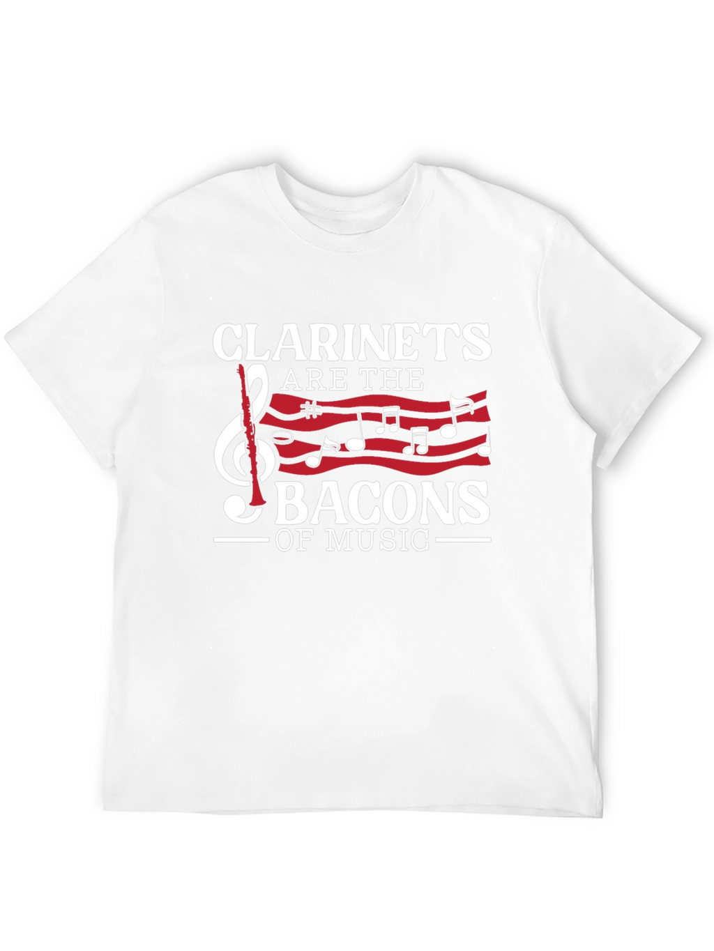 Clarinets are the Bacons of Music Graphic T-Shirt