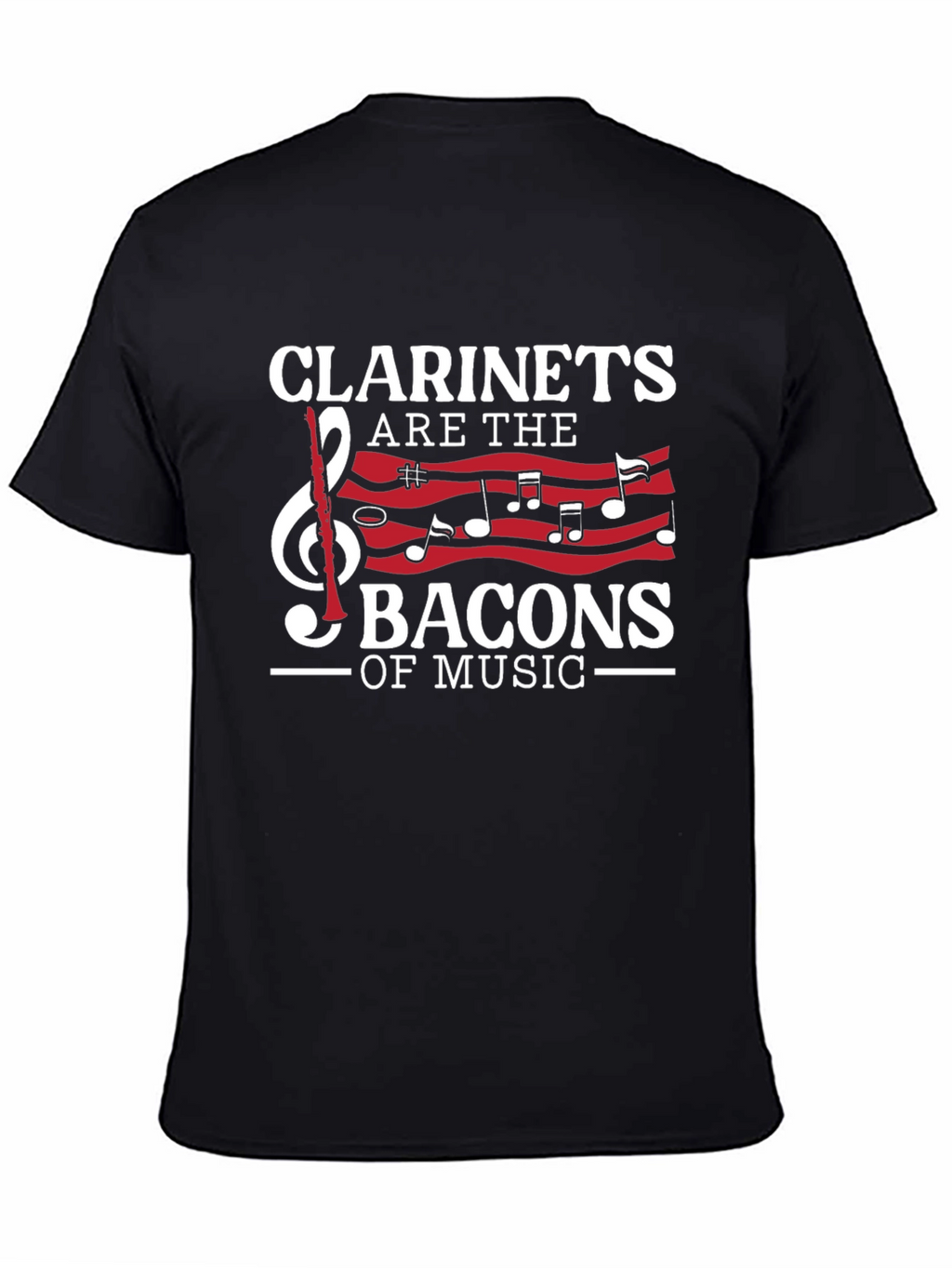 Clarinets are the Bacons of Music Graphic T-Shirt