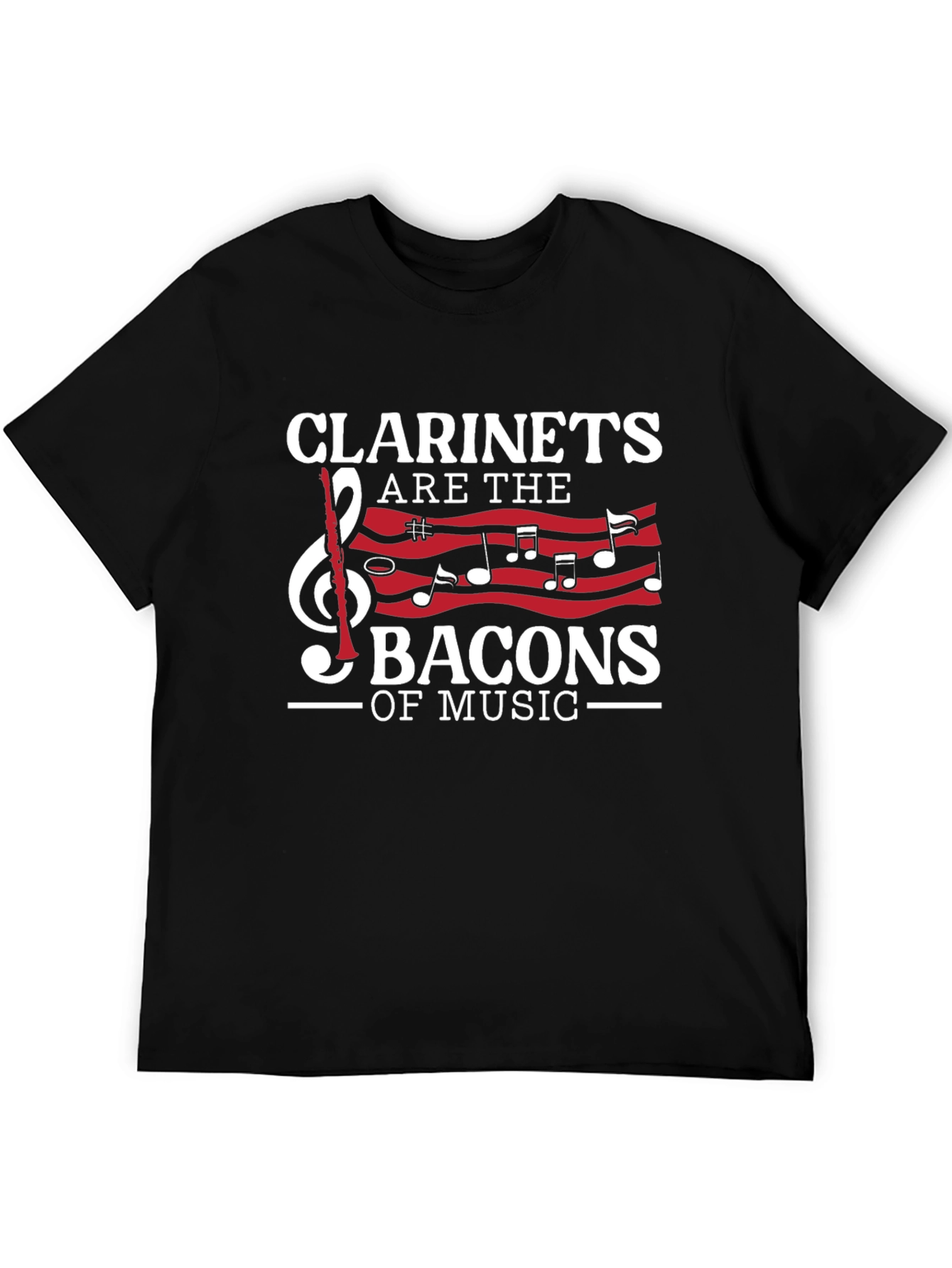Clarinets are the Bacons of Music Graphic T-Shirt