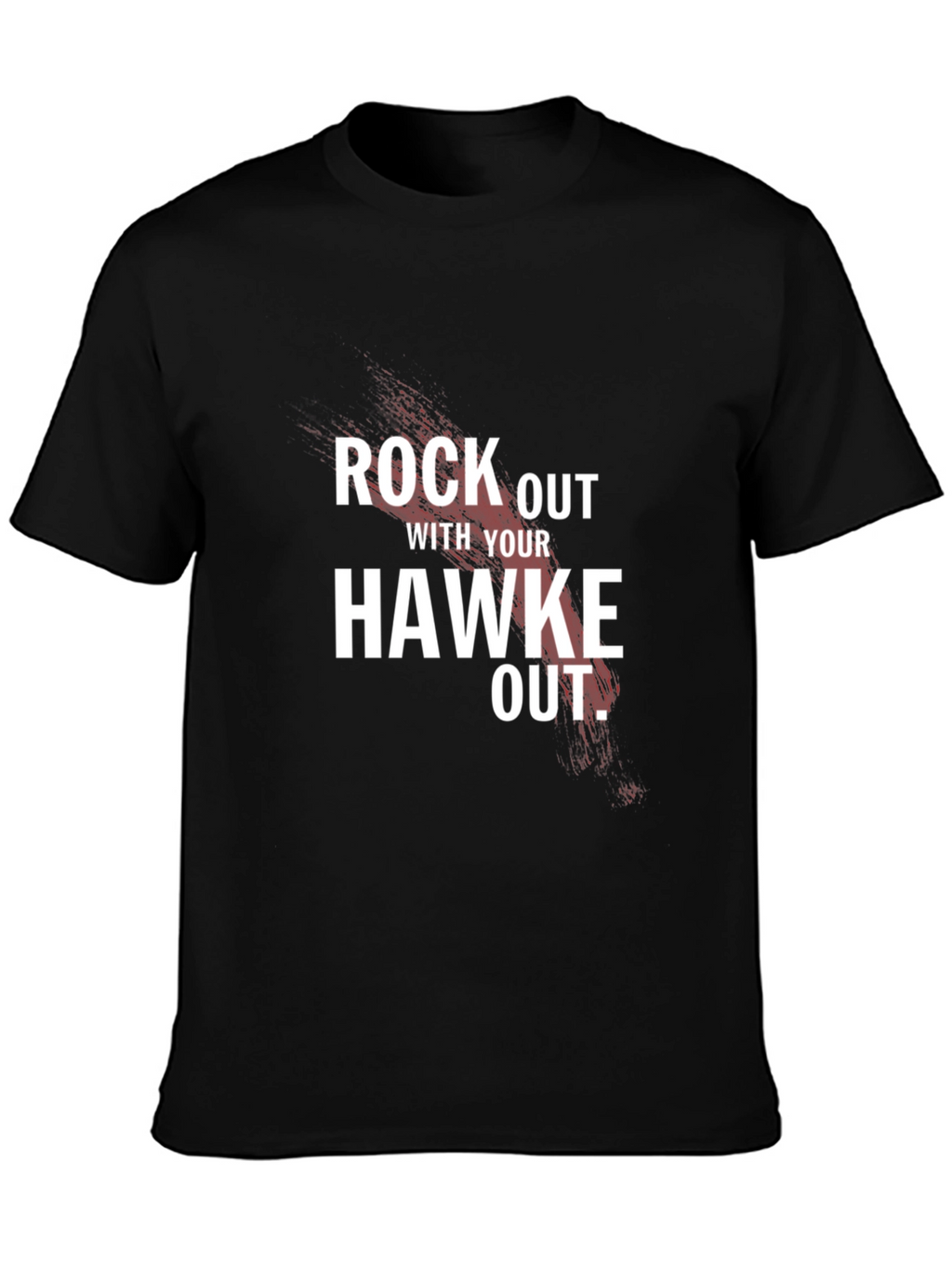 Rock Out With Your Hawke Out Black T-Shirt