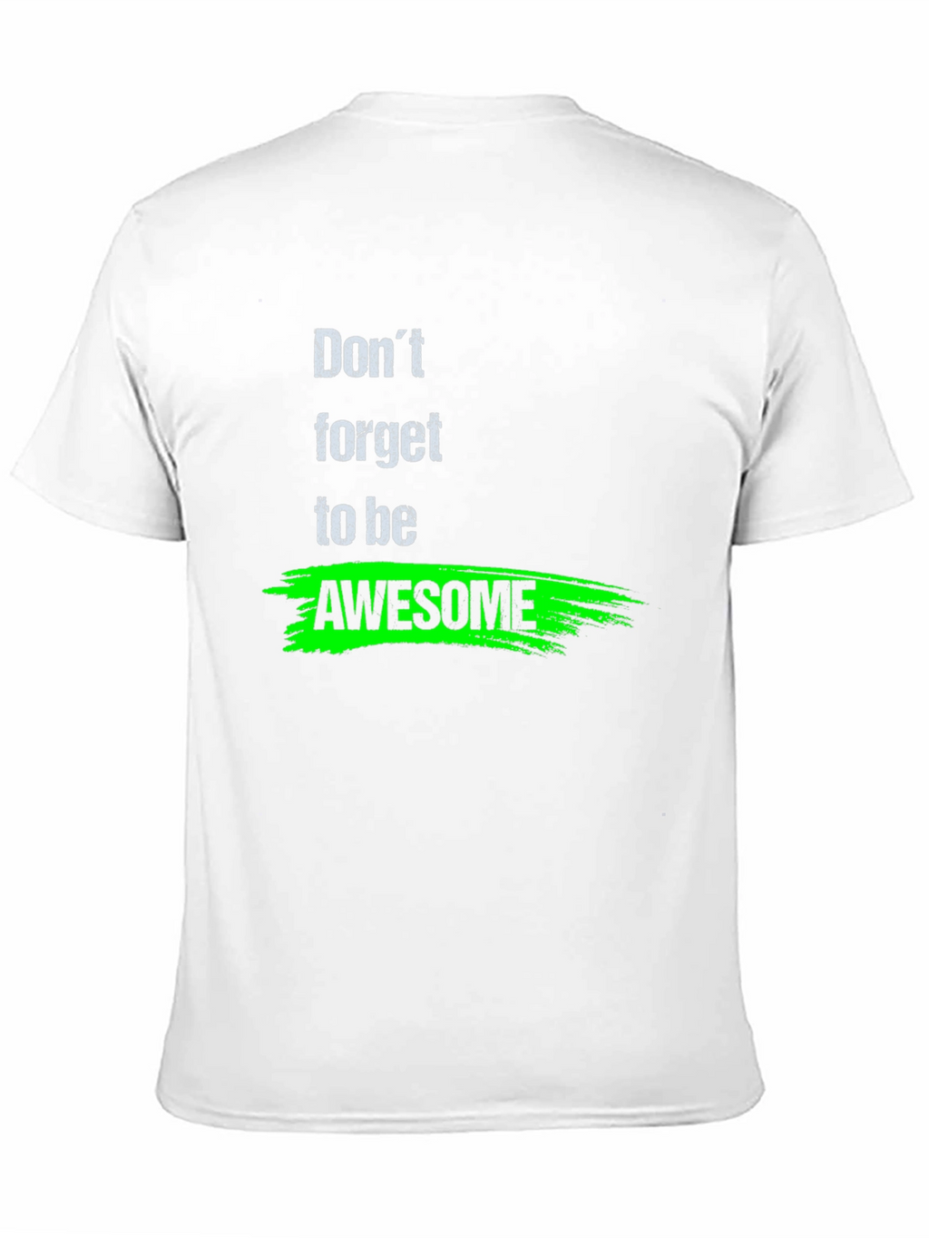 Dont Forget to Be Awesome Black T-Shirt