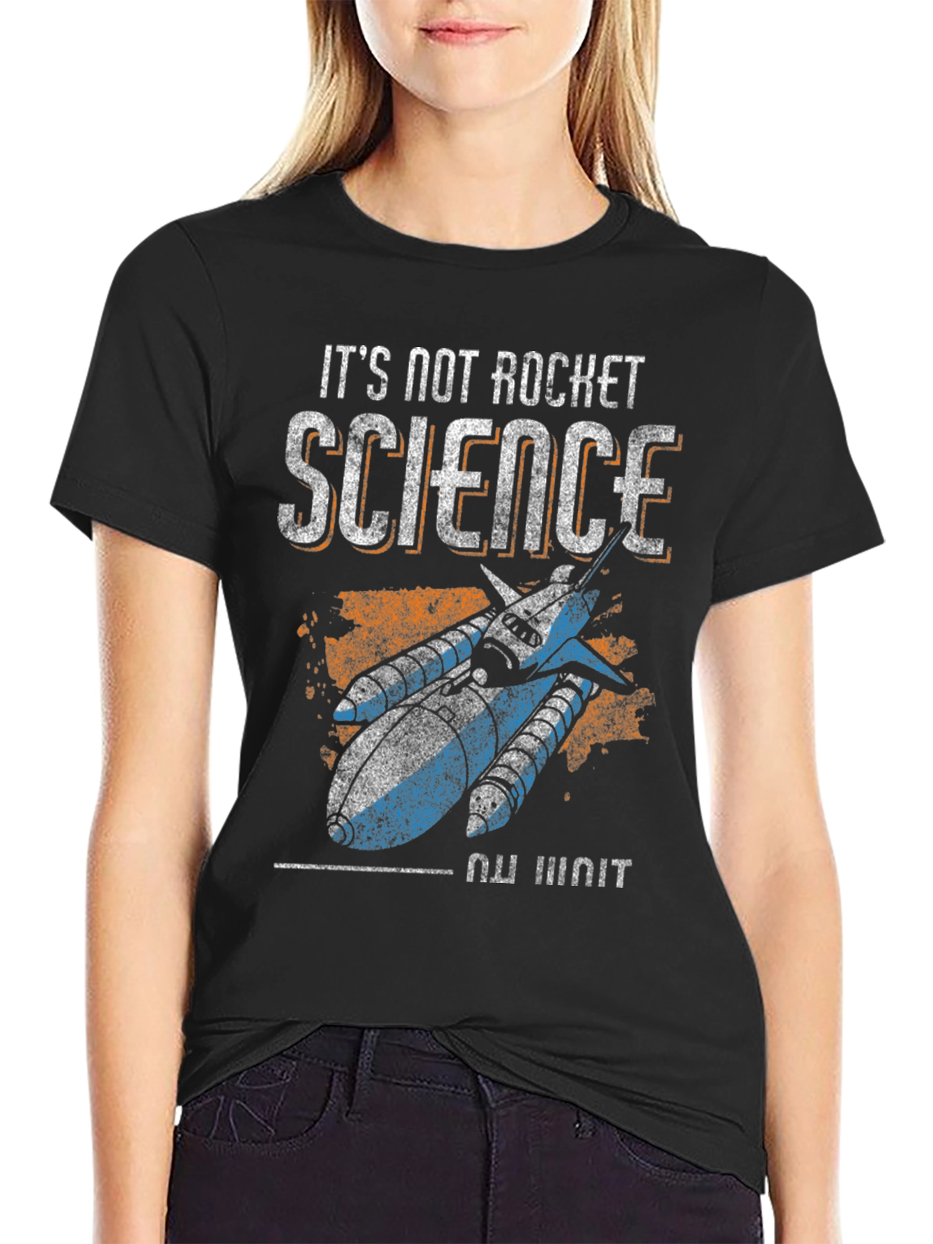 Its Not Rocket Science T-Shirt
