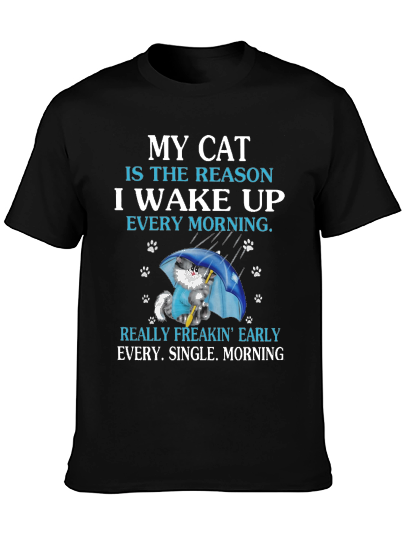 Cat Lover T-Shirt: My Cat Is The Reason I Wake Up