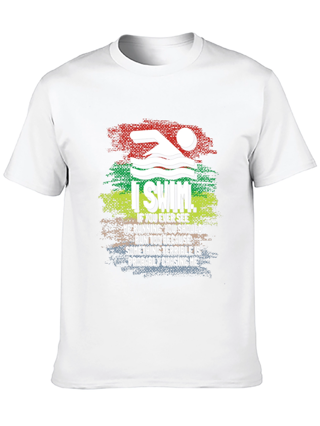 I Swim T-Shirt Funny Swimmer Running Joke Tee
