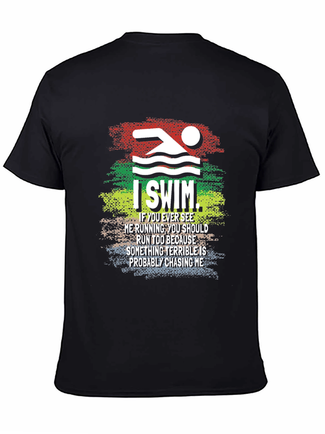 I Swim T-Shirt Funny Swimmer Running Joke Tee