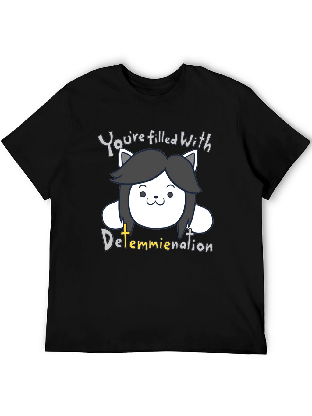 Temmie Determination T-Shirt - Undertale Inspired Fan Tee
